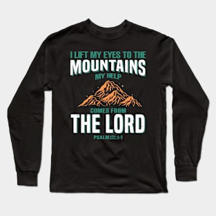 Psalm 121: 1-2 Long Sleeve T-Shirt